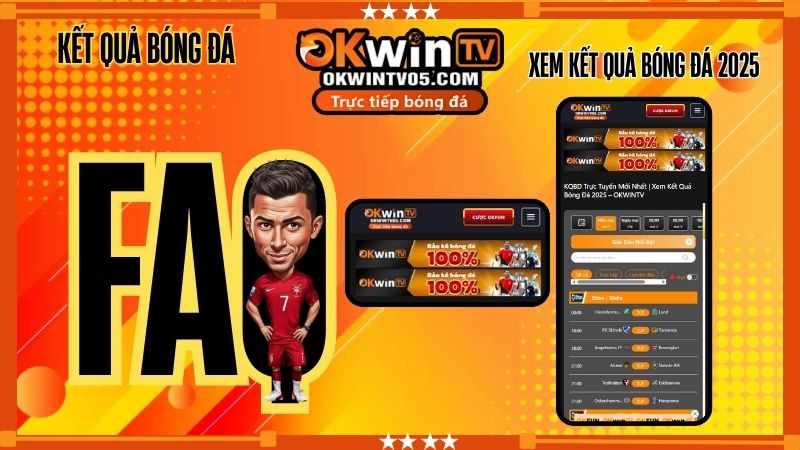 FAQ – Kết quả bóng đá OKwinTV