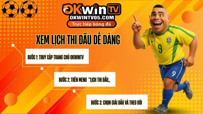 Cách xem lịch thi đấu bóng đá trực tiếp tại OKwinTV