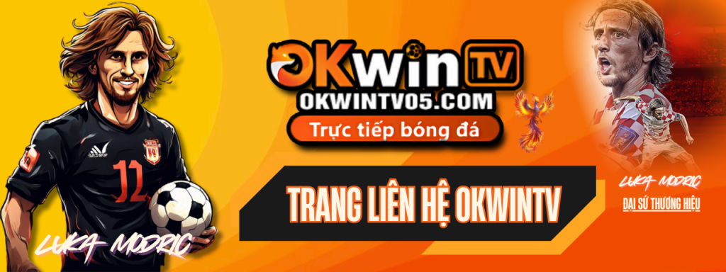 Liên hệ OKwinTV – Kênh hỗ trợ trực tiếp bóng đá toàn diện
